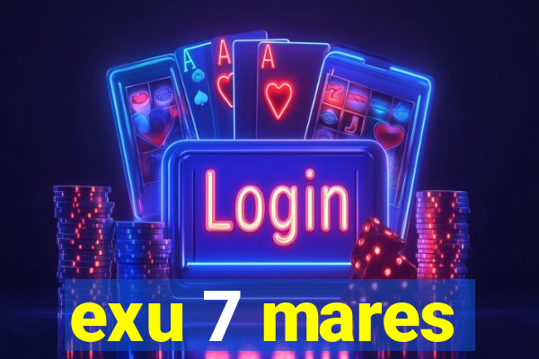 exu 7 mares